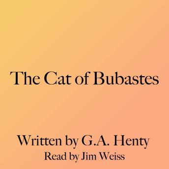 Download Cat of Bubastes by G.A. Henty
