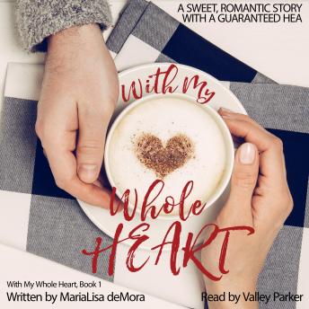 With My Whole Heart: A complicated story about unconventional family and unconditional love, Marialisa Demora