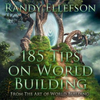 185 Tips on World Building, Randy Ellefson