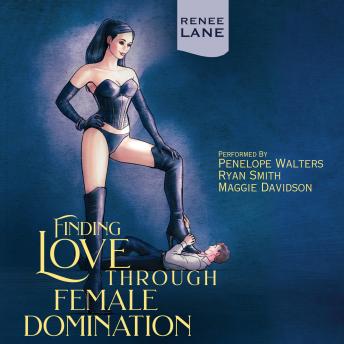 Finding Love Through Female Domination