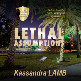 Lethal Assumptions: A C.o.P. on the Scene Mystery