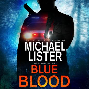 Blue Blood: a John Jordan Mystery Thriller, Audio book by Michael Lister