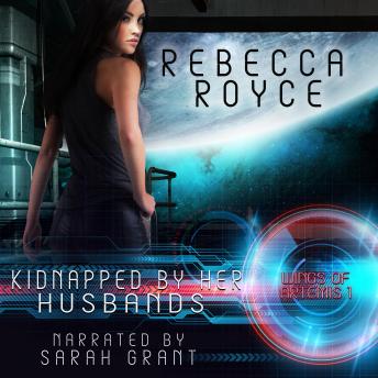 Kidnapped By Her Husbands: A Reverse Harem Science Fiction Romance, Audio book by Rebecca Royce