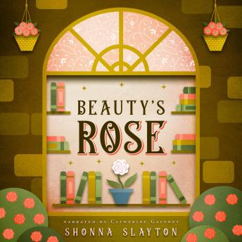 Beauty's Rose: A Beauty and the Beast Fairy Tale Adaptation