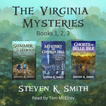 The Virginia Mysteries Collection: Books 1-3: Summer of the Woods, Mystery on Church Hill, Ghosts of Belle Isle
