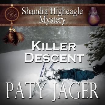 Killer Descent: Shandra Higheagle Mystery