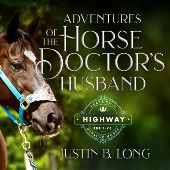 Download Adventures of the Horse Doctor's Husband by Justin B. Long