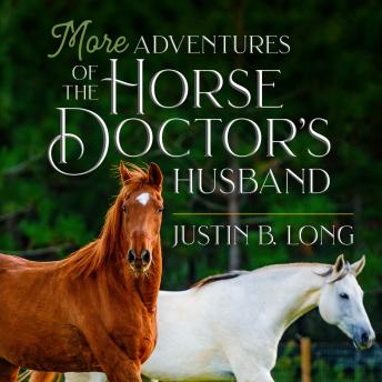 More Adventures of the Horse Doctor's Husband