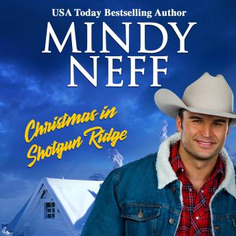 Christmas In Shotgun Ridge: A small town holiday romance