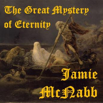 The Great Mystery of Eternity