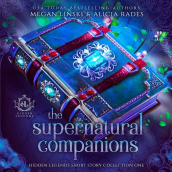 Supernatural Companions, Audio book by Megan Linski, Alicia Rades, Hidden Legends