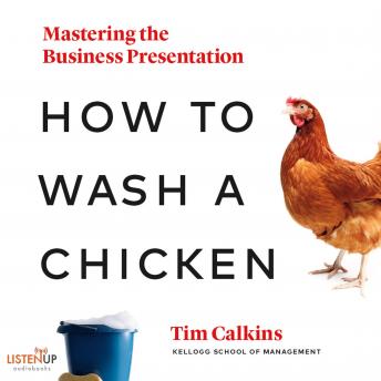 How to Wash a Chicken: Mastering the Business Presentation
