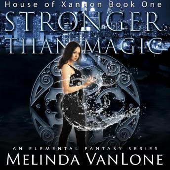 Stronger Than Magic: An Elemental Fantasy Series
