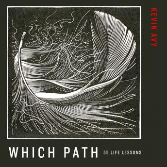 Which Path 55 Life Lessons, Audio book by Kevin Avy