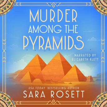 Audiobook: Murder Among the Pyramids by Sara Rosett episode artwork