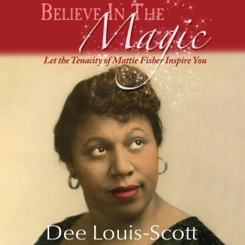 Believe in the Magic: Let the Tenacity of Mattie Fisher Inspire You