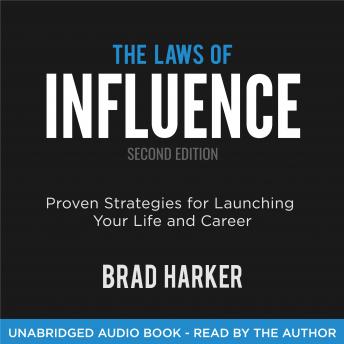 Listen The Laws of Influence: Proven Strategies for Launching Your Life and Career By Brad Harker Audiobook audiobook
