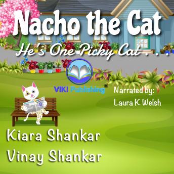 Nacho the Cat: He’s One Picky Cat . . .