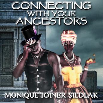 Download Connecting With Your Ancestors by Monique Joiner Siedlak
