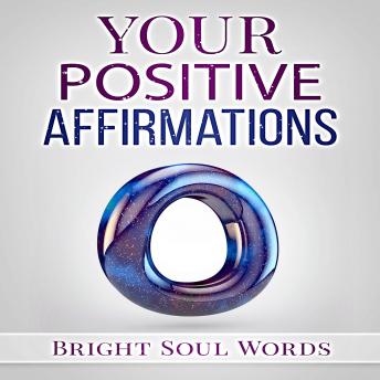 Your Positive Affirmations