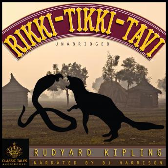 Rikki Tikki Tavi: Classic Tales Edition