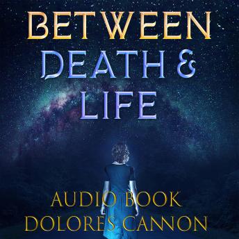 Download Between Death & Life: Conversations with a Spirit by Dolores Cannon
