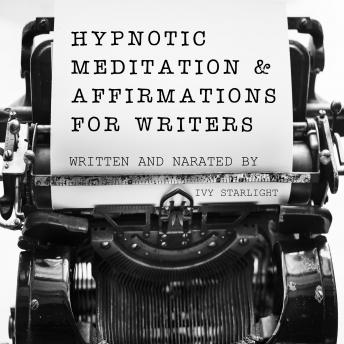 Hypnotic Meditation & Affirmations for Writers