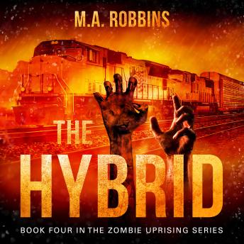 Hybrid: Book Four in the Zombie Uprising Series, Audio book by M.A. Robbins