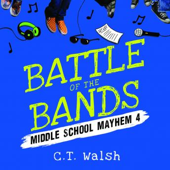 Listen Best Audiobooks Kids Battle of the Bands by C.T. Walsh Free Audiobooks Download Kids free audiobooks and podcast