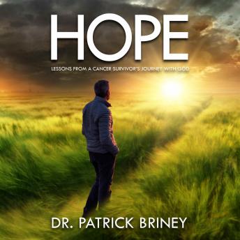 Hope: Lessons From a Cancer Survivor’s Journey With God