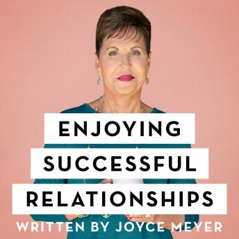 Enjoying Successful Relationships