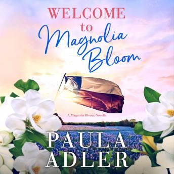 Welcome to Magnolia Bloom: A Magnolia Bloom Novella
