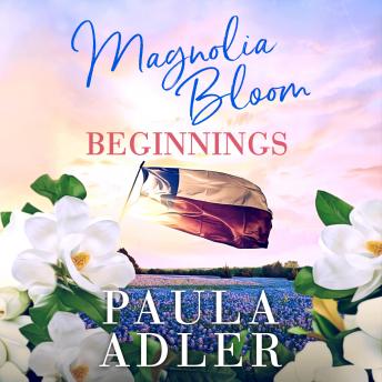 Magnolia Bloom Beginnings: A Three Novella Compilation -- The Origins of Magnolia Bloom