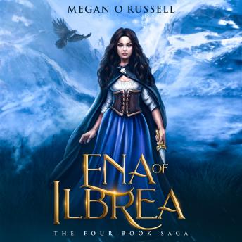 Ena of Ilbrea: The Four Book Saga