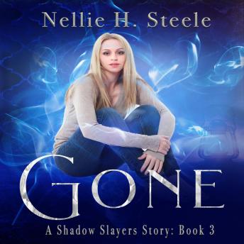 Gone: A Shadow Slayers Story