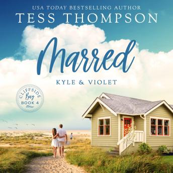 Marred: Kyle and Violet: Cliffside Bay Book 4