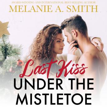 Last Kiss Under the Mistletoe: A Fated Love Romantic Suspense