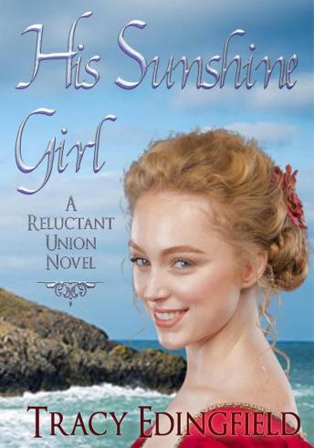 His Sunshine Girl: A Reluctant Union novel