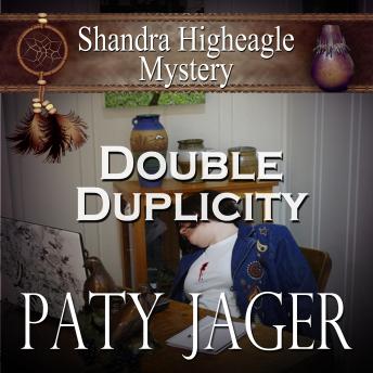 Double Duplicity: Shandra Higheagle Mystery