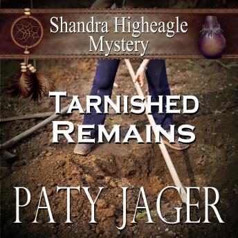 Tarnished Remains: Shandra Higheagle Mystery