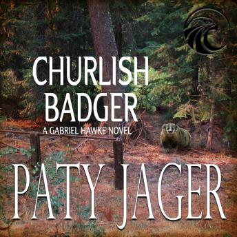 Churlish Badger: Gabriel Hawke Novel