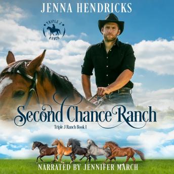 Second Chance Ranch: Clean & Wholesome Romance