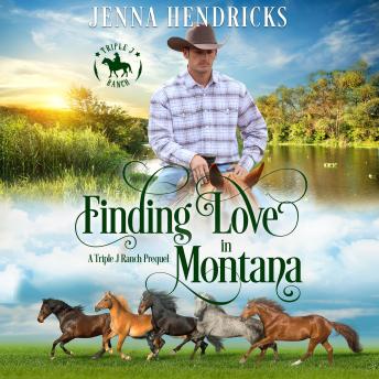 Finding Love In Montana: Triple J Ranch Prequel