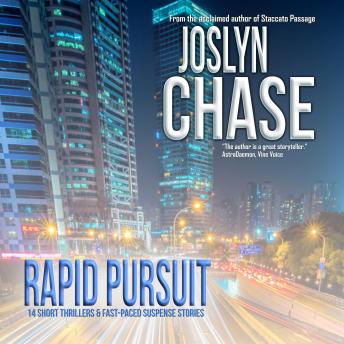 Rapid Pursuit: 14 Short Thrillers & Fast-Paced Suspense Stories
