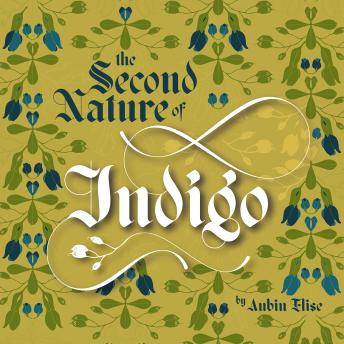 The Second Nature of Indigo