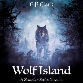 Download Wolf Island: A Zemnian Series Novella by E.P. Clark