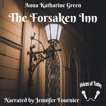 The Forsaken Inn by Anna Katharine Green audiobook