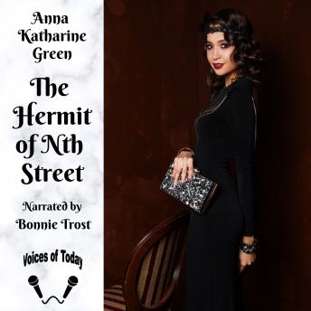 Hermit of Nth Street, Audio book by Anna Katharine Green