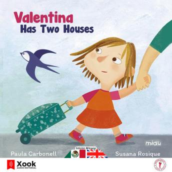 Valentina tiene dos casas - Valentina has two houses: versión bilingüe