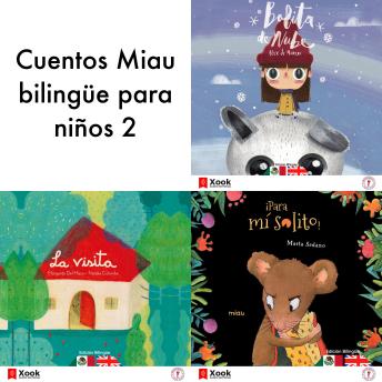 Cuentos Miau bilingüe para niños 2: Para mi solito - All mine / Bolita de nube - Cloudball / La visita - The visit